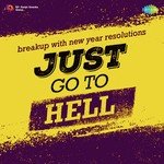 Just Go To Hell - Dilip Sen-Sameer Sen Song Download